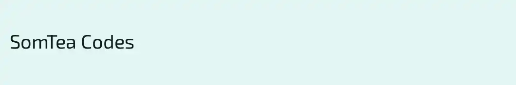 SomTea Codes